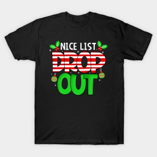 Nice List Drop Out - Christmas T-Shirt